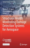 Structural Health Monitoring Damage Detection Systems for Aerospace