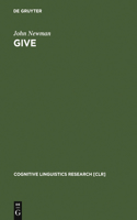 Give: A Cognitive Linguistic Study(7 Cognitive Linguistics Research [CLR])