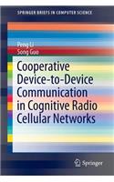 Cooperative Device-To-Device Communication in Cognitive Radio Cellular Networks