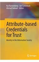 Attribute-Based Credentials for Trust