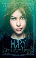 Mary - Das Geheimnis der Halbgestalten