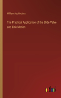 Practical Application of the Slide Valve and Link Motion