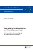 Produkthaftung im deutschen und US-amerikanischen Recht