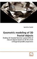 Geometric modeling of 3D fractal objects