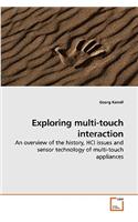 Exploring multi-touch interaction