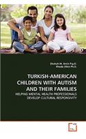 Turkish-American Children with Autism and Their Families