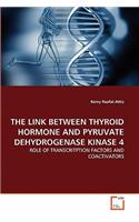 The Link Between Thyroid Hormone and Pyruvate Dehydrogenase Kinase 4: (English)