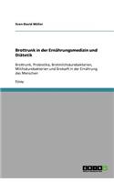 Brottrunk in der Ernährungsmedizin und Diätetik