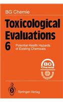 Toxicological Evaluations 6