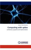Computing with spikes