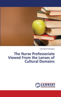 Nurse Professoriate Viewed From the Lenses of Cultural Domains