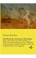 Handbuch der ebräischen Mythologie: Sage und Glaube der alten Ebräer in ihrem Zusammenhang mit den religiösen Anschauungen anderer Semiten sowie der Indogermanen und Aegypter