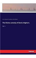 Divine comedy of Dante Alighieri;