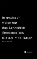 In gewisser Weise hat das Schreiben Ähnlichkeiten mit der Meditation - BLACK & WHITE