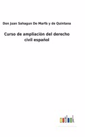 Curso de ampliaciòn del derecho civil español