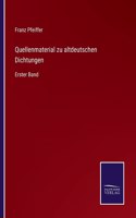 Quellenmaterial zu altdeutschen Dichtungen: Erster Band