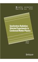 Synchrotron Radiation: Selected Experiments in Condensed Matter Physics