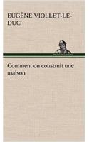 Comment on construit une maison: (French)