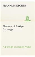 Elements of Foreign Exchange A Foreign Exchange Primer