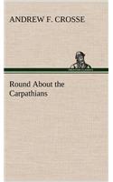 Round About the Carpathians