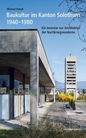 Baukultur Im Kanton Solothurn 1940-1980