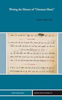 Writing the History of 'Ottoman Music'