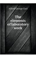 The Elements of Laboratory Work: (English)