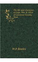 The Life and Character of Capt. Wm. B. Allen of Lawrence County, Tenn