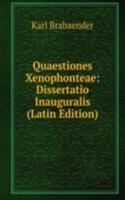 Quaestiones Xenophonteae: Dissertatio Inauguralis (Latin Edition)