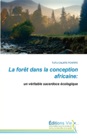 La forêt dans la conception africaine