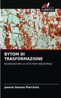 Bytom Di Trasformazione