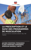 Prescription Et Le Suivi Des Programmes de Musculation