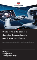 Plate-forme de base de données Conception de matériaux lubrifiants