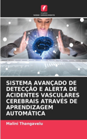 Sistema Avançado de Detecção E Alerta de Acidentes Vasculares Cerebrais Através de Aprendizagem Automática