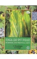 Fungal Leaf Spot Diseases of Anual and Perennial Crops