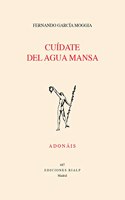 Cuidate del agua mansa
