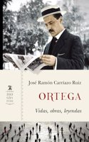 Ortega: Vidas, obras, leyendas
