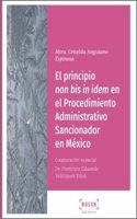 El principio non bis in idem en el Procedimiento Administrativo Sancionador en Mexico