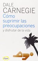 Como suprimir las preocupaciones y disfrutar de la vida