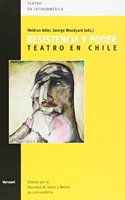 Resistencia y poder: Teatro en Chile.
