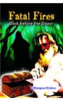 Fatal Fires
Dark Before The Dawn