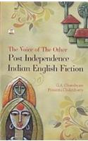 The Voice of The Other: Post Independence Indian English Fiction