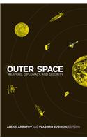 Outer Space : Weapons, Diplomacy, and Security