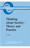 Thinking about Society: Theory and Practice