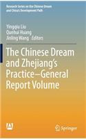 The Chinese Dream and Zhejiang’s Practice—General Report Volume