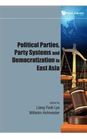 Political Parties, Party Systems and Democratization in East Asia