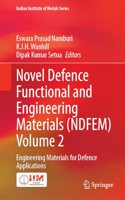 Novel Defence Functional and Engineering Materials (Ndfem) Volume 2