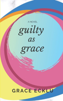 Guilty As Grace