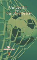 Un destin et un rêve brisé