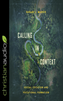 Calling in Context: Social Location and Vocational Formation